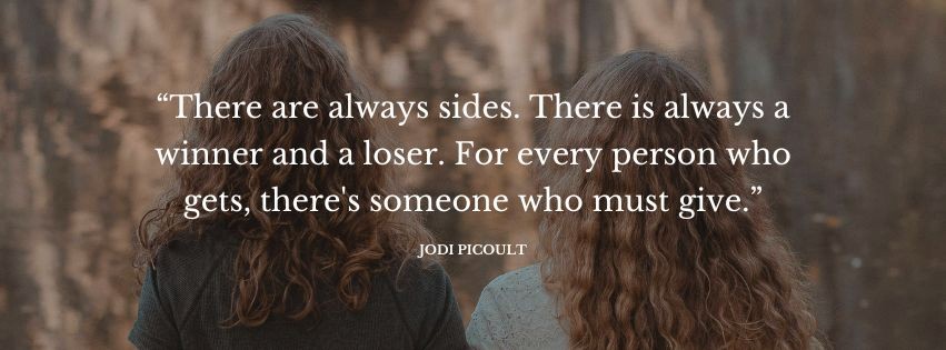 Decorative text of a quote from the novel, which reads as follows: "There are always sides. There is always a winner and a loser. For every person who gets, there's someone who must give.”